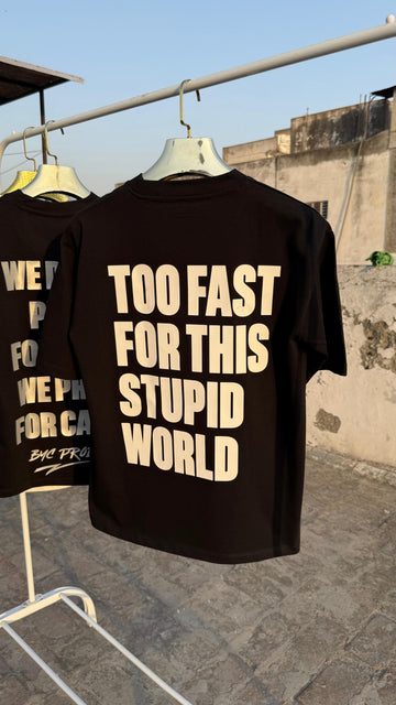BYC "Too Fast For This Stupid World" Oversized T-shirt